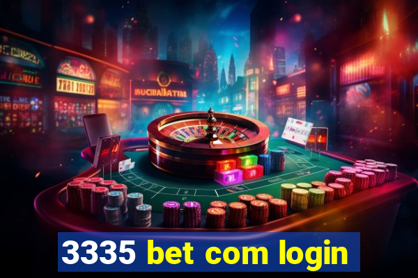 3335 bet com login